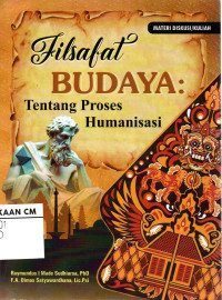 Image of Filsafat budaya: tentang proses humanisasi