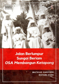Image of Jalan berlumpur sungai beriam OSA membangun ketapang