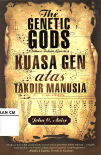 Image of The genetic Gods: Kuasa gen atas takdir manusia